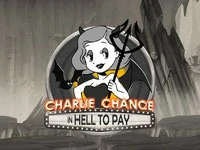 เกมสล็อต Charlie Chance in Hell to Pay